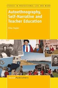 Autoethnography, Self-Narrative and Teacher  Education - Mike Hayler - E-Book