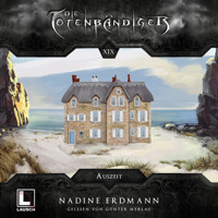 Auszeit - Die Totenbändiger, Band 19 (ungekürzt) - Nadine Erdmann - Hörbuch