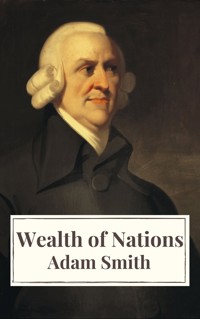 Wealth of Nations - Adam Smith - E-Book