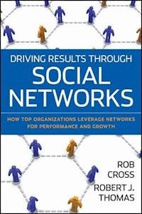 Driving Results Through Social Networks - Robert L. Cross - E-Book