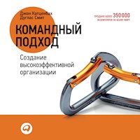 Командный подход. Создание высокоэффективной организации - Джон Катценбах - Hörbuch