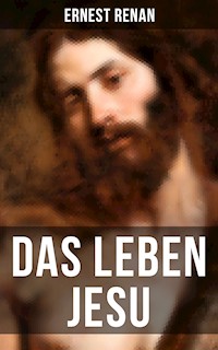 Das Leben Jesu - Ernest Renan - E-Book