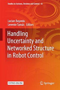 Handling Uncertainty and Networked Structure in Robot Control -  - E-Book