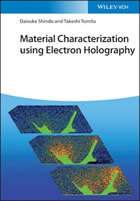 Material Characterization Using Electron Holography - Daisuke Shindo - E-Book