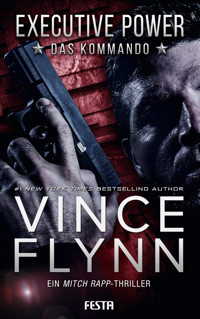 EXECUTIVE POWER - Das Kommando - Vince Flynn - E-Book