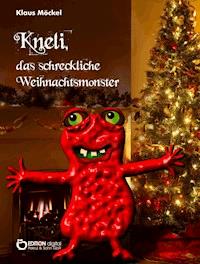 Kneli, das schreckliche Weihnachtsmonster - Klaus Möckel - E-Book