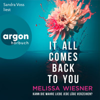 It all comes back to you - Kann die wahre Liebe jede Lüge verzeihen? (Ungekürzte Lesung) - Melissa Wiesner - Hörbuch