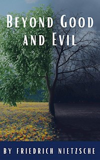 Beyond Good and Evil - Friedrich Nietzsche - E-Book