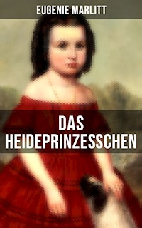 Das Heideprinzeßchen - Eugenie Marlitt - E-Book