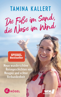 Die Füße im Sand, die Nase im Wind - Tamina Kallert - E-Book