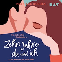 Zehn Jahre du und ich - Pernille Hughes - Hörbuch