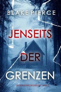 Jenseits der Grenzen (Ein Isla-Rivers-FBI-Thriller – Band 3) - Blake Pierce - E-Book