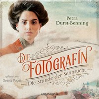 Die Fotografin - Die Stunde der Sehnsucht (ungekürzt) - Petra Durst-Benning - Hörbuch