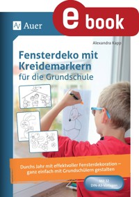 Fensterdeko mit Kreidemarkern für die Grundschule - Alexandra Kapp - E-Book