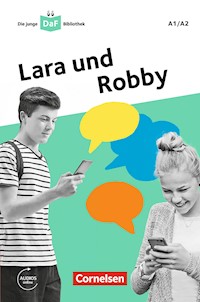 Die junge DaF-Bibliothek: Lara und Robby, A1/A2 - Kathrin Kiesele - E-Book