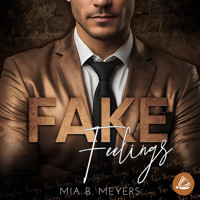 Fake Feelings - Mia B. Meyers - Hörbuch