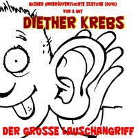 Der grosse Lauschangriff (Bisher unveröffentlichte Sketche) - Diether Krebs - Hörbuch