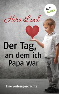 Der Tag, an dem ich Papa war - Hera Lind - E-Book