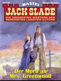 Jack Slade 962 - Jack Slade - E-Book