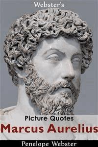 Webster's Marcus Aurelius Picture Quotes - Penelope Webster - E-Book