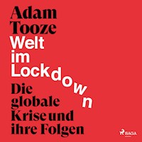 Welt im Lockdown - die globale Krise und ihre Folgen - Adam Tooze - Hörbuch
