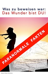 Was zu beweisen war: Das Wunder bist Du - Hans-Peter Kohnle - E-Book
