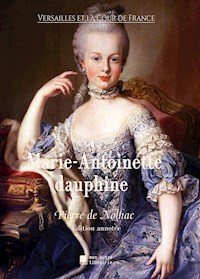 Marie-Antoinette dauphine - Pierre de Nolhac - E-Book