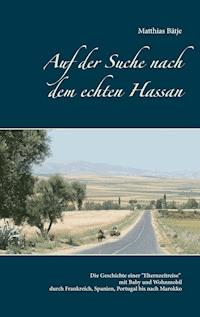 Auf der Suche nach dem echten Hassan - Matthias Bätje - E-Book