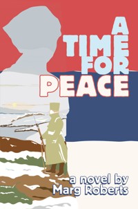 A Time for Peace - Marg Roberts - E-Book