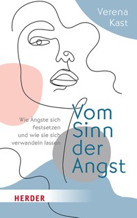 Vom Sinn der Angst - Verena Kast - E-Book