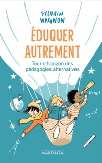Éduquer autrement - Sylvain Wagnon - E-Book