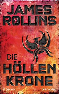 Die Höllenkrone - James Rollins - E-Book