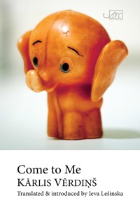 Come to Me - Karlis Verdins - E-Book