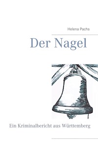 Der Nagel - Helena Pachs - E-Book