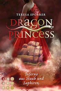 Dragon Princess 2: Inferno aus Staub und Saphiren - Teresa Sporrer - E-Book