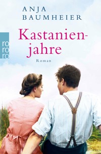 Kastanienjahre - Anja Baumheier - E-Book