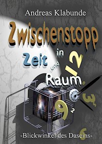 Zwischenstopp in Zeit und Raum - Andreas Klabunde - E-Book