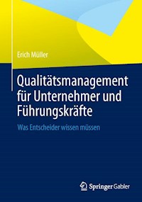 Qualitätsmanagement für Unternehmer und Führungskräfte - Erich Müller - E-Book
