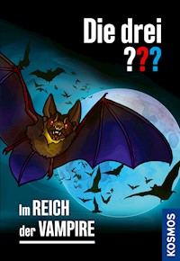 Die drei ??? Im Reich der Vampire (drei Fragezeichen) - André Minninger - E-Book