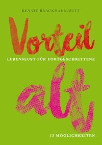 Vorteil alt - Renate Brackhahn-Witt - E-Book