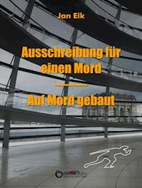 Ausschreibung für einen Mord – Auf Mord gebaut - Jan Eik - E-Book
