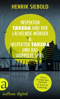 Inspektor Takeda und der lächelnde Mörder & Inspektor Takeda und das doppelte Spiel - Henrik Siebold - E-Book