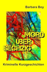 Mord über sechzig - Barbara Boy - E-Book