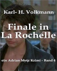 Finale in La Rochelle - Karl Heinz Volkmann - E-Book