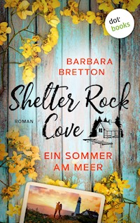 Shelter Rock Cove – Ein Sommer am Meer - BARBARA BRETTON - E-Book