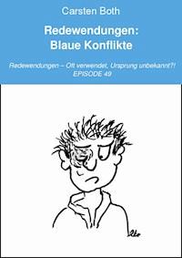 Redewendungen: Blaue Konflikte - Carsten Both - E-Book