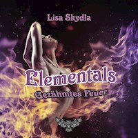 Gezähmtes Feuer - Lisa Skydla - Hörbuch