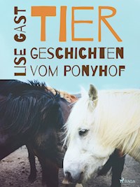 Tiergeschichten vom Ponyhof - Lise Gast - E-Book