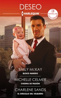 Busco marido - Chispas de pasión - El orgullo del vaquero - Emily McKay - E-Book