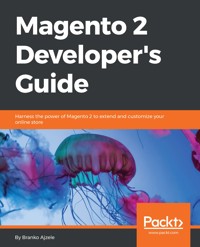 Magento 2 Developer's Guide - Branko Ajzele - E-Book